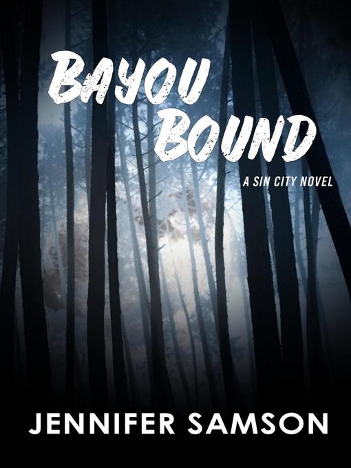 Title details for Bayou Bound by Jennifer Samson - Available